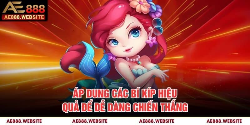 Áp dung các bí kíp hiệu quả để dễ dàng chiến thắng