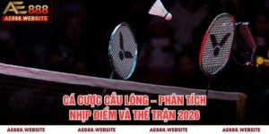 Cá Cược Cầu Lông – Phân Tích Nhịp Điểm Và Thế Trận 2026