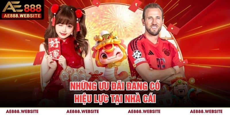 Những ưu đãi đang có hiệu lực tại nhà cái