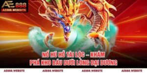 Nổ Hũ Hồ Tài Lộc – Khám Phá Kho Báu Dưới Lòng Đại Dương